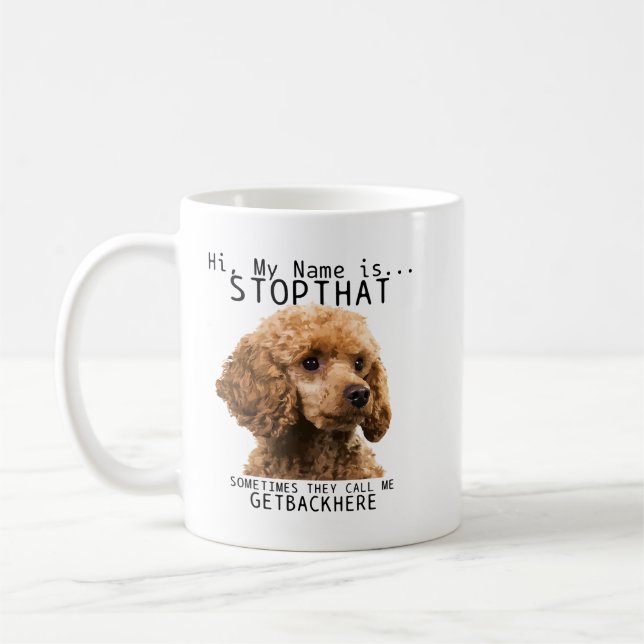 Mug Poodle Salut Mon Nom Est Stop Que Mignonne Drôle P (Gauche)