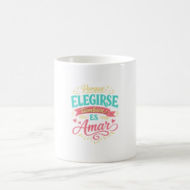 Mug Porque elegirte también es amar. (Centre)