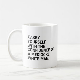 Mug Portez-vous avec la confiance d'un homme blanc méd