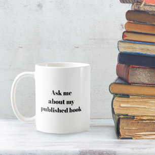 Mug Posez-moi la question de mon livre publié drôle éc