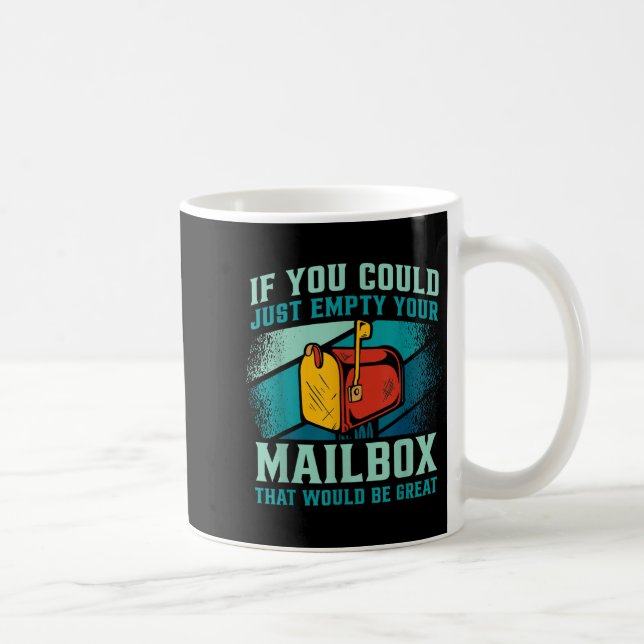 Mug Postal Worker Si Vous Pouvez Juste Vider Votre Boî (Droite)