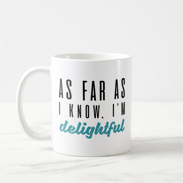 Mug Pour autant que je sache, je suis ravi (Gauche)