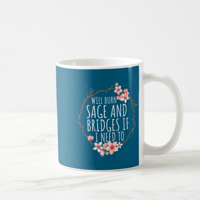 Mug Pour brûler les ponts de sauge si (Droite)