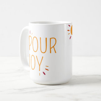 Mug Pour Joy Sunshine