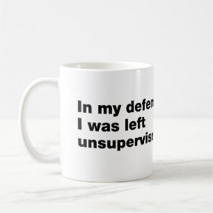 Mug Pour ma défense, j'ai été laissée sans surveillanc
