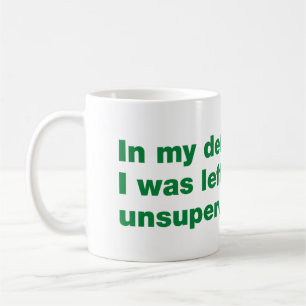 Mug Pour ma défense, j'étais laissé sans surveillance