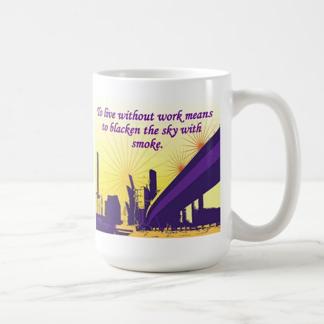 Mug Pour vivre sans moyens de travail de noircir le (Droite)