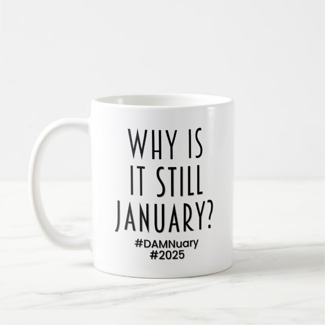 Mug Pourquoi est-ce encore JANVIER? (Gauche)