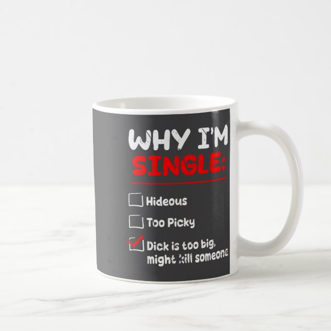 Mug Pourquoi je suis célibataire hideux aussi cky est  (Droite)
