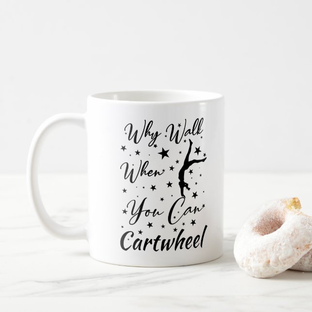 Mug Pourquoi marcher quand on peut faire la roue Drôle (Avec donut)