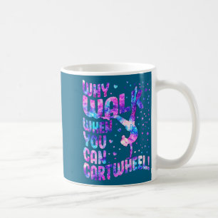 Mug Pourquoi marcher quand vous pouvez faire la roue G