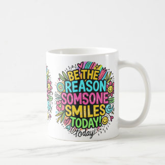 Mug pourquoi quelqu'un sourit aujourd'hui