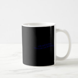 Mug Pourquoi Tomber Amoureux Quand Vous Pouvez Vous So