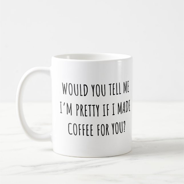 Mug Pourriez-vous me dire que je suis plutôt mignonne  (Gauche)