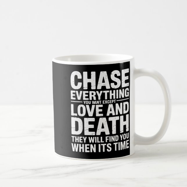 Mug Poursuivez Tout Ce Que Vous Désirez Sauf L'Amour E (Droite)