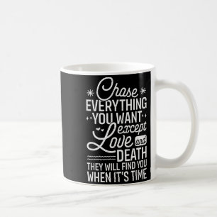 Mug Poursuivez Tout Ce Que Vous Voulez Sauf L'Amour Et
