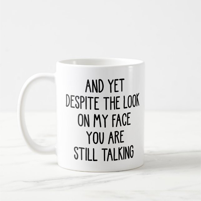 Mug Pourtant malgré le regard sur mon visage vous parl (Gauche)