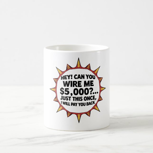 Mug Pouvez-vous me virer 5 000 $... (Centre)