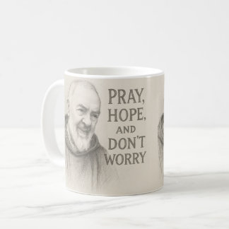Mug PRAY HOPE DON'T WORRY St. Padre Pio Flowers