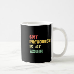Mug Pré-entraînement dans ma bouche Vintage désespérée