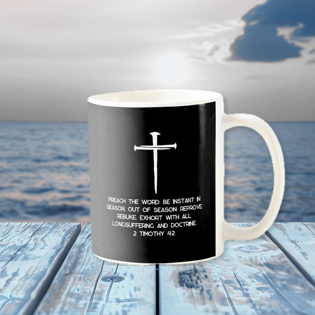Mug Prêchez la Parole 2 Timothée 4: 2 Trois Clous  (Preach the Word 2 Timothy 4: 2 Three Nails Coffee Mug)