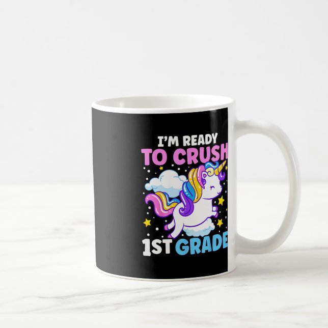 Mug Premier jour d'école Je suis prêt à écraser 1ère a (Droite)