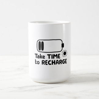 Mug Prendre le temps de se recharger - Autosoins