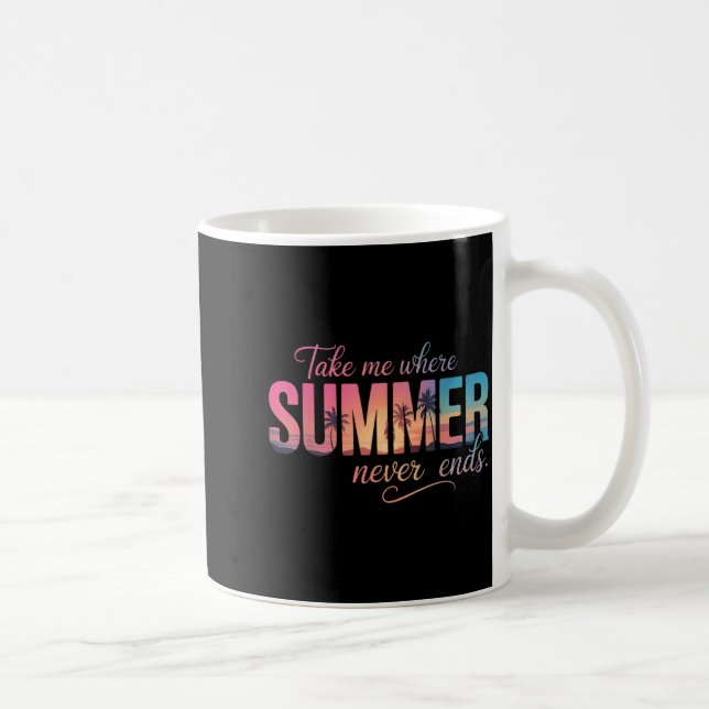 Mug Prends Où l'Été Se Termine Plage Vacances d'Été 1 (Droite)