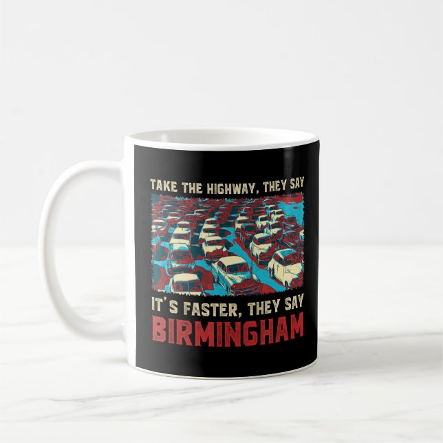 Mug Prenez La Route Birmingham Mèmes Uk Trend Trafic (Gauche)
