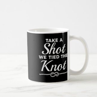 Mug Prenez Un Coup De Tournée Nous Avons Lié Le Mariag