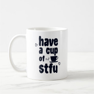 Mug Prenez Une Coupe De STFU Sarcasme Sarcastique Amat