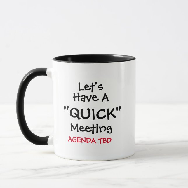 Mug Prenons un "Quick" Meeting mème de café amusant (Gauche)