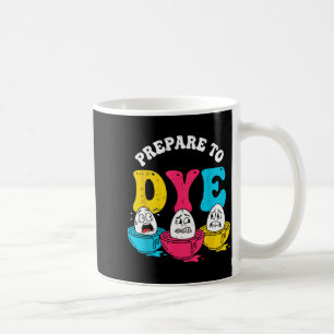 Mug Préparez-vous à teindre les garçons drôles de chas