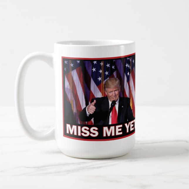 Mug Président Trump - Miss Me Pourtant (Gauche)