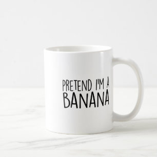 Mug Pretend I'm A Banana Funny Lazy Halloween Costume