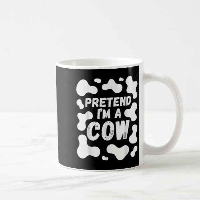 Mug Pretend I'm A Cow Funny Halloween  (Droite)