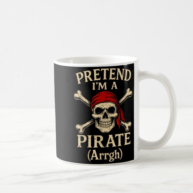 Mug Pretend Im A Rate Arrgh Skull Crossbones Men Women (Droite)