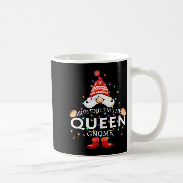Mug Pretend I'm The Queen Gnome Christmas Matching  (Droite)