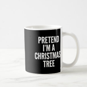 Mug Prétendre Que Je Suis Un Arbre De Noël Drôle Homme