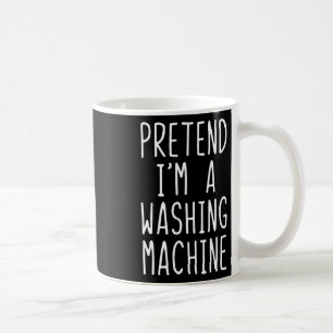 Mug Prétendre que je suis un costume de machine à lave