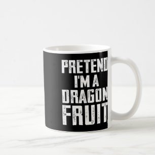 Mug Prétendre que je suis un déguisement de Fruit Drag
