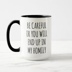 MUG PRÊTRE, SOYEZ PRUDENT OU VOUS FINIREZ DANS MA MAIS