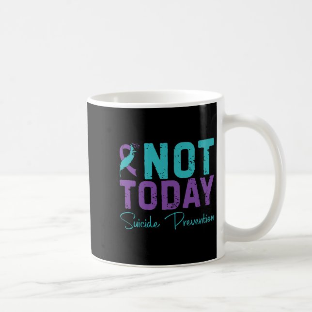 Mug Prévention du suicide Premium Not Today  (Droite)