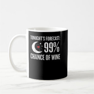 Mug Prévision 99 Chance De Vin Amusant Vin T-Shir