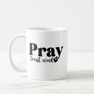 Mug Priez Confiance Attendez