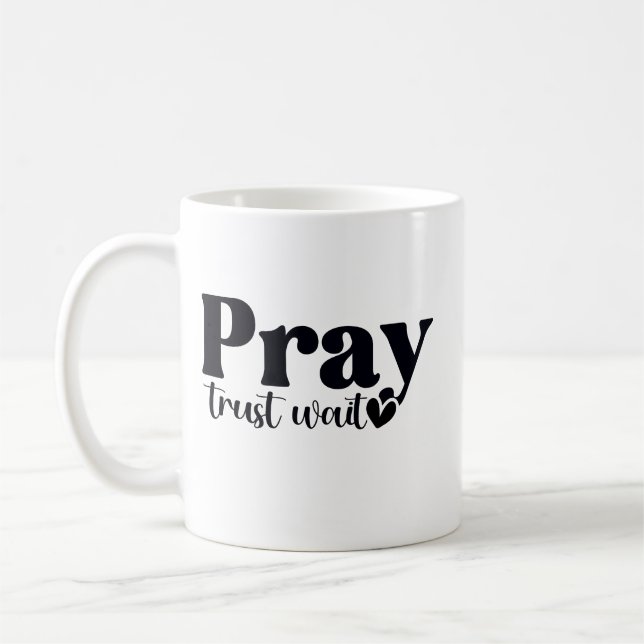 Mug Priez Confiance Attendez  (Gauche)