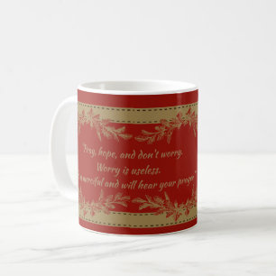 Mug Priez, espérez, et n'inquiétez pas l'aumônier P
