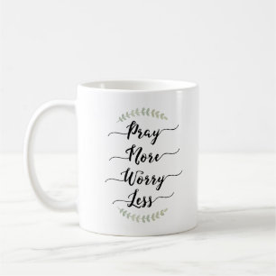 Mug Priez plus d'inquiétude moins