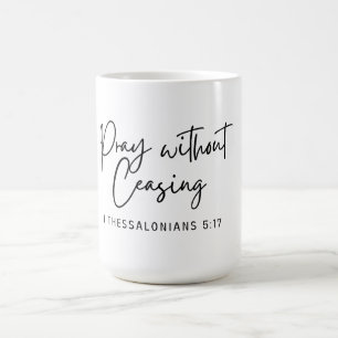 Mug Priez sans cesser 1 Thessaloniciens 5:19