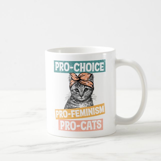 Mug Pro-Choice, Pro-Féminisme, Pro-Cat | AMOUREUX DES  (Droite)